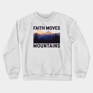 Faith Moves Mountains | Wild Bear at Sunset Crewneck Sweatshirt